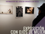 Exposición de fotografías "Con ojos de mujer" 