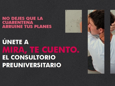 "Mira, te cuento": Consultorio preuniversitario